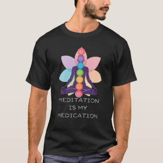 T-shirt Méditation Est Mon Médicament Aligné Chakras Bon E