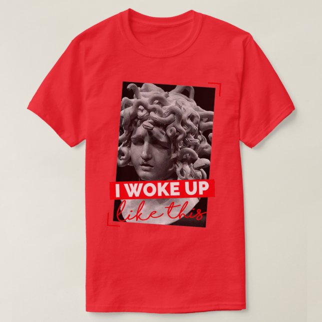 T-shirt Medusa Gorgon Je Me Suis Réveillé Comme Ça (Design devant)