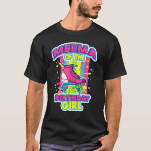 T-shirt Meema Of The Birthday Girl Roller Skates Anniversa