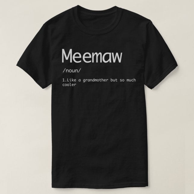 T-shirt Meemaw Comme une grand-mère mais glacière Mot de (Design devant)