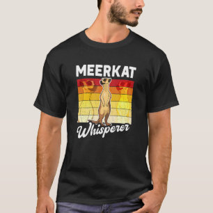 T-shirt Meerkat Whisperer