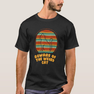 T-shirt Méfiez-Vous De L'Étrange Chat Chat Maman Humour Ch