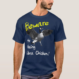T-shirt Méfiez-vous de l'oie sauvage de poulet chatoyant C