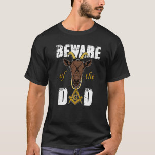 T-shirt Méfiez-vous des chèvres Masons papa Freemason père
