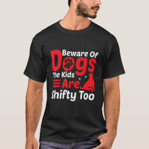 T-shirt Méfiez-Vous Des Chiens Les Enfants Sont Déplacés V