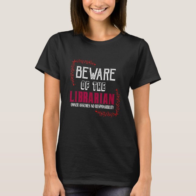 T-shirt Méfiez-vous du bibliothécaire Le propriétaire ne r (Devant)