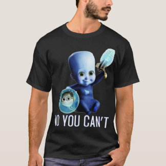 T-shirt MegamindBabyquotNoYouCantquot