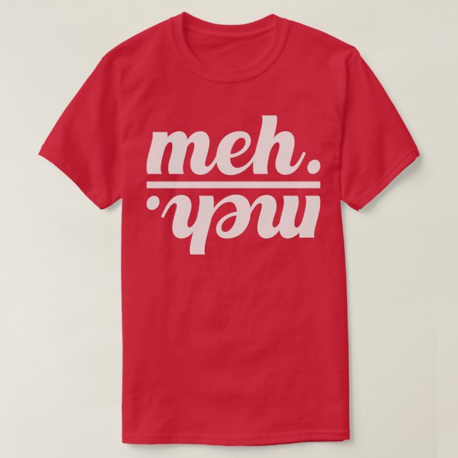 T-shirt meh 1 (Design devant)