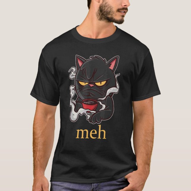 T-shirt Meh Chat Pour Café Grumpy Boire Chat 1 (Devant)