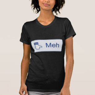 T-shirt Meh - Facebook