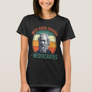 T-shirt Meh Good Assez Médiocrates Sarcastique Retro Vinta