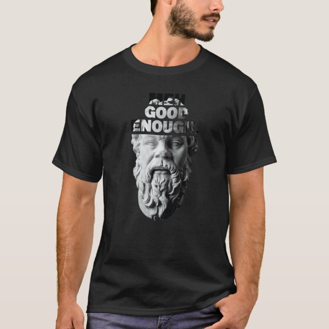 T-shirt Meh Good Enough Philosopher Sarcastic Mediocrates (Devant)