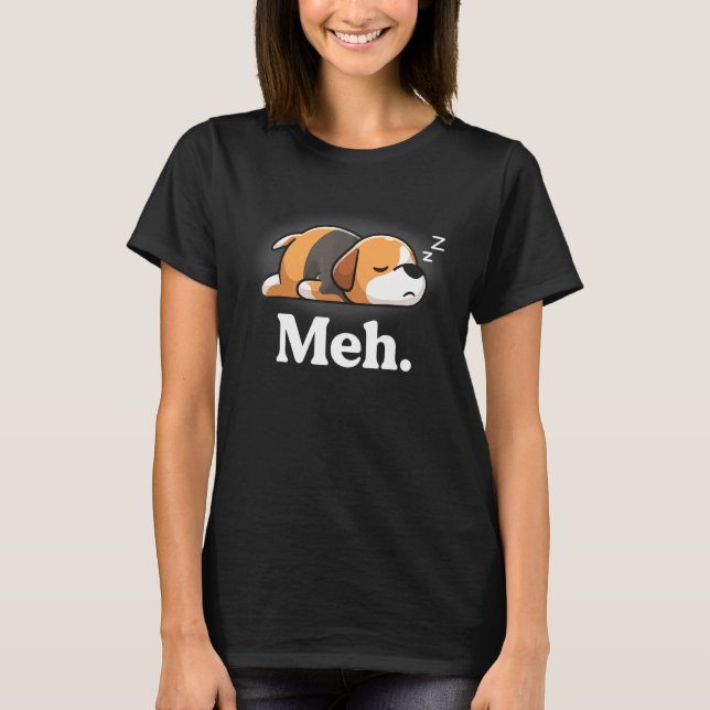 T-shirt Meh Lazy Beagle Mama Maman Hound Dog Lundi Non (Devant)