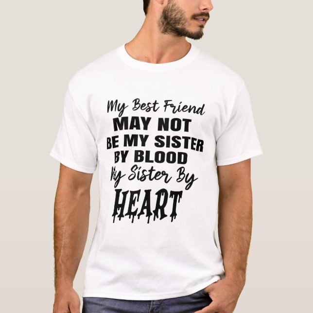 T-shirt meilleur ami - pas soeurs par sang, soeur (Devant)