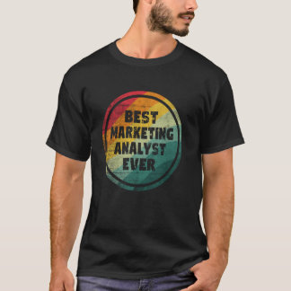 T-shirt Meilleur analyste marketing drôle de tous les temp