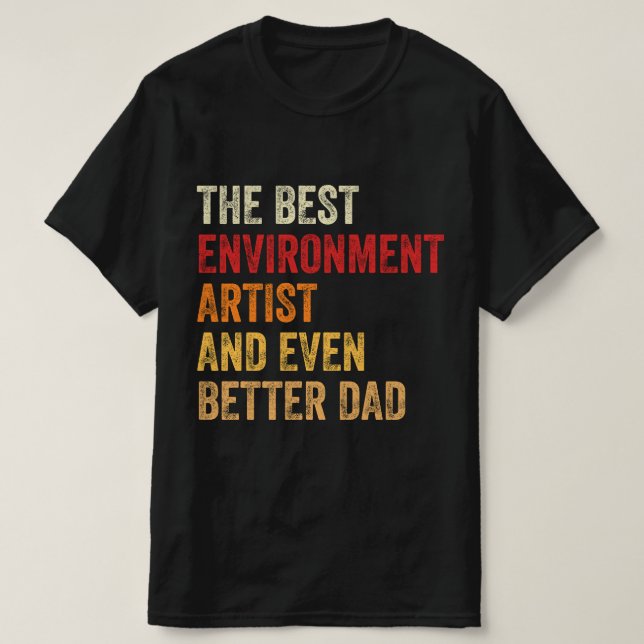 T-shirt Meilleur Artiste De L'Environnement Et Encore Mieu (Design devant)