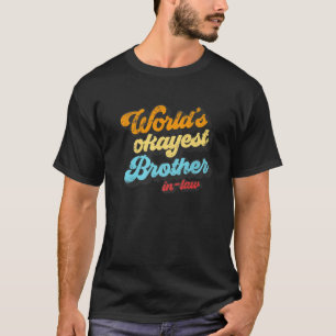 T-shirt Meilleur beau-frère du monde Rétro Okayest Broth