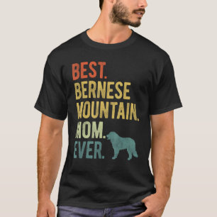 T-shirt Meilleur Bernese Mountain Mom Ever Chien Fête des
