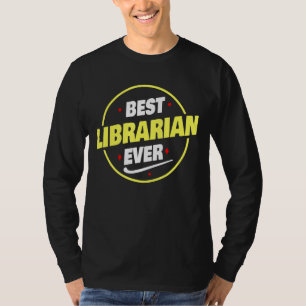 T-shirt Meilleur bibliothécaire jamais dit Bibliothécaire