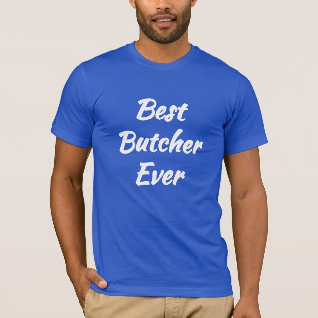 T-shirt Meilleur boucher jamais - Cool idée cadeau : (Devant)
