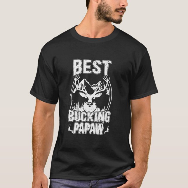 T-shirt Meilleur Bucke Papaw Jamais Chasse Papaw Grand-pa  (Devant)