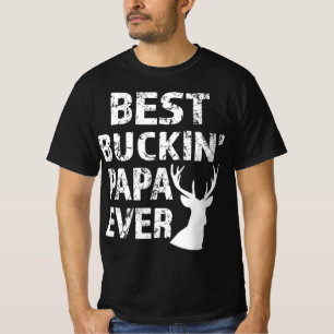 T-shirt Meilleur Buckin' Papa Ever Chasse de cerfs amusant