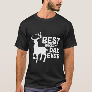 T-shirt Meilleur Buckin Papa Jamais Chemise Deer Chasse Bu