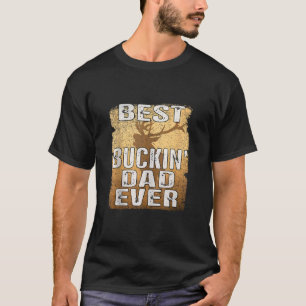 T-shirt Meilleur Buckin Papa Jamais Chemise Deer Chasse Bu