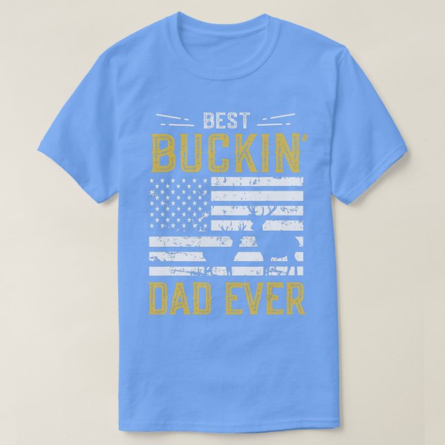 T-shirt Meilleur Buckin Papa Jamais Drôle Cadeau Chasseur  (Design devant)