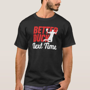 T-shirt Meilleur Canard La prochaine fois Joueur de Dodgeb