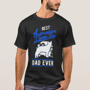 T-shirt Meilleur chien de bétail australien père jamais He