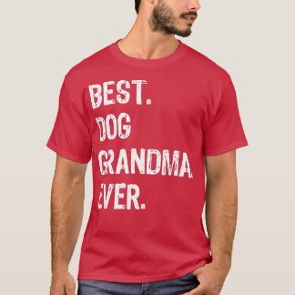 T-shirt Meilleur chien Grand-mère jamais mignonne drôle - 