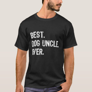 T-shirt Meilleur chien oncle jamais drôle cadeau Fête des