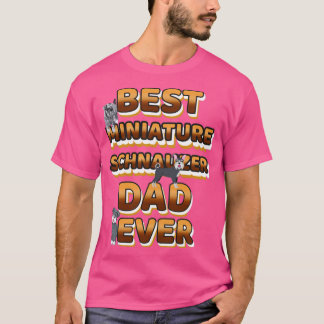 T-shirt Meilleur Chien Papa Jamais Schnauzer Miniature