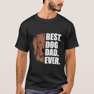 T-shirt Meilleur Chien Papa Jamais Vizsla Papa Fête des pè