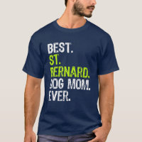 Meilleur chien St. Bernard MOM Jamais Amoureux de 