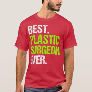 T-shirt Meilleur chirurgien plastique jamais