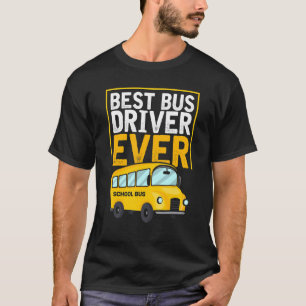T-shirt Meilleur conducteur d'autobus scolaire Conducteur