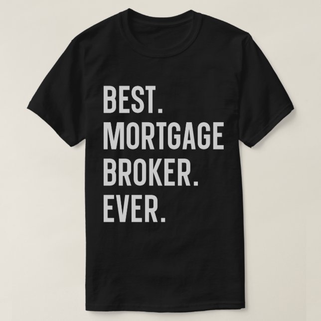 T-shirt Meilleur courtier hypothécaire jamais (Design devant)