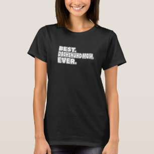 T-shirt Meilleur Dachshund Maman Jamais Pour Propriétaire 