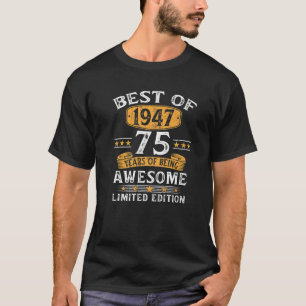 T-shirt Meilleur De 1947 Cadeaux Âgés De 75 Ans 75E Cadeau