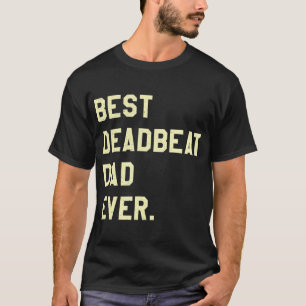 T-shirt Meilleur Deadbeat Papa Jamais, Novelty Gag Joker P