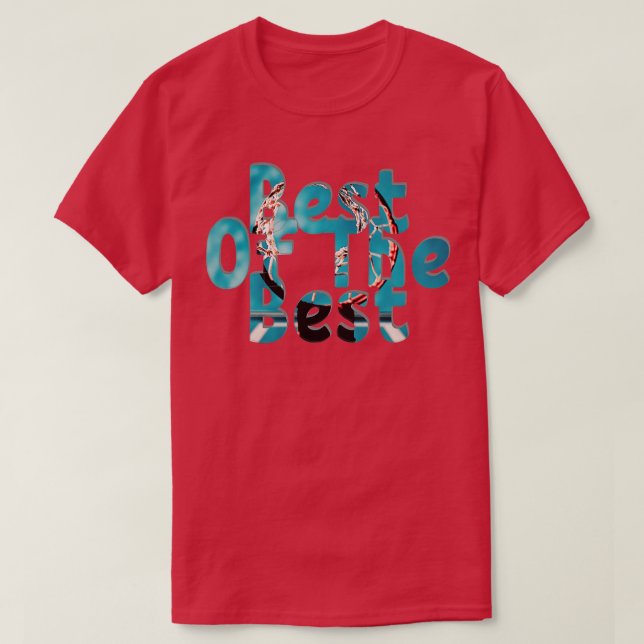 T-shirt Meilleur Des Meilleurs 1 (Design devant)