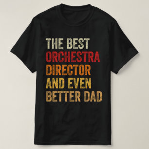 T-shirt Meilleur Directeur D'Orchestre Et Encore Mieux Pap