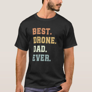 T-shirt Meilleur Drone Papa Jamais Fête des pères Drôle Dr