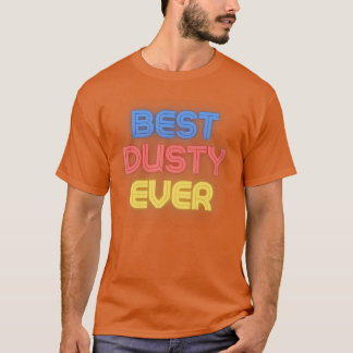 T-shirt Meilleur Dusty jamais Nom Dusty drôle Dusty garçon