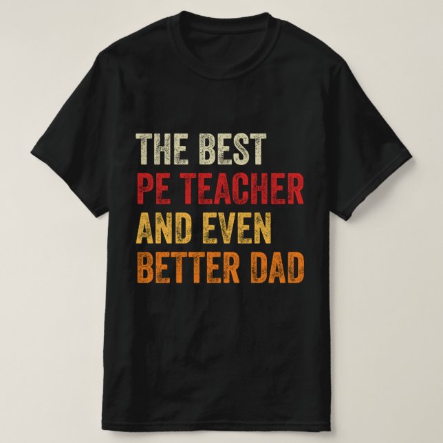 T-shirt Meilleur Enseignant PE Et Encore Mieux Papa (Design devant)