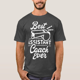 T-shirt Meilleur Entraîneur adjoint Entraîneur toujours fo