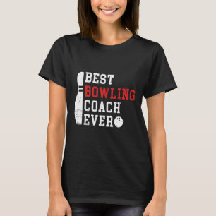 T-shirt Meilleur Entraîneur De Bowling Ever Bowler Bowling