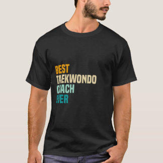 T-shirt Meilleur entraîneur Taekwondo jamais
